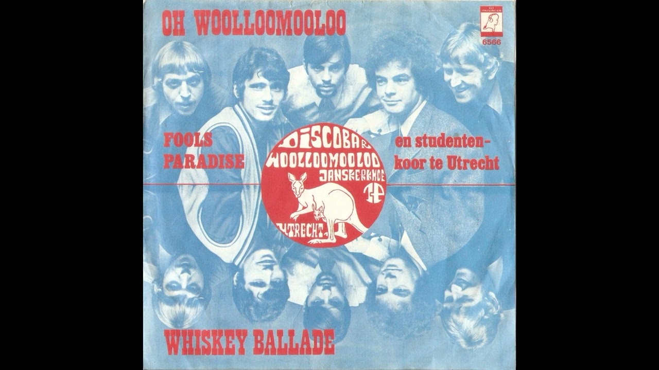 Fools Paradise & Studentenkoor Te Utrecht - Oh Woolloomooloo   (1970)