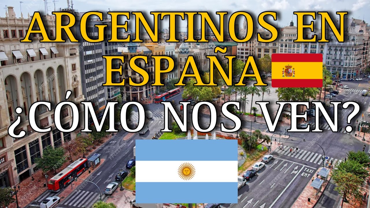 ARGENTINOS🇦🇷 EN ESPAÑA🇪🇸: ¿Cómo nos ven? ¿Nos quieren? - #VerdunEnVivo