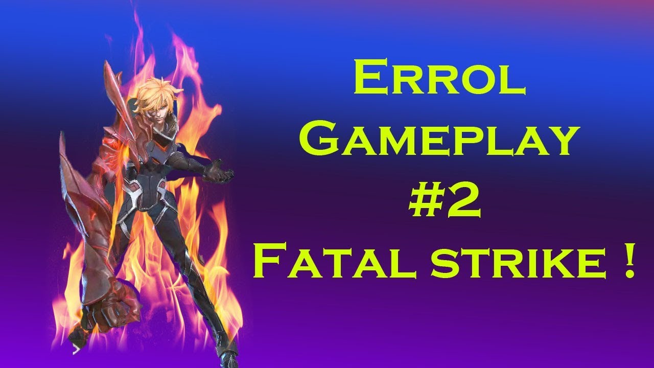 Errol Gameplay Arena Of Valor - Fatal Strike !