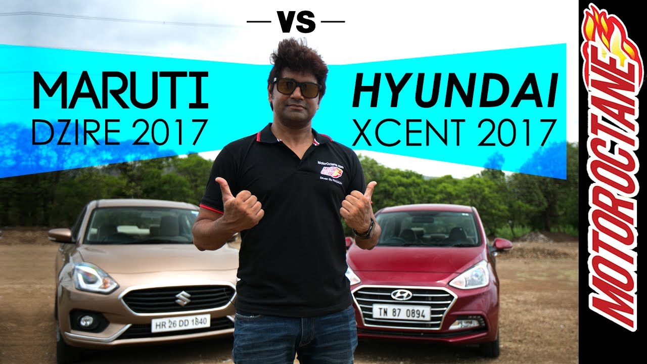 नई मारुति डिज़ाईर २०१७ vs न्यू हुंडई एक्सेंट २०१७ - New Maruti DZire 2017 vs New Hyundai XCent 2017