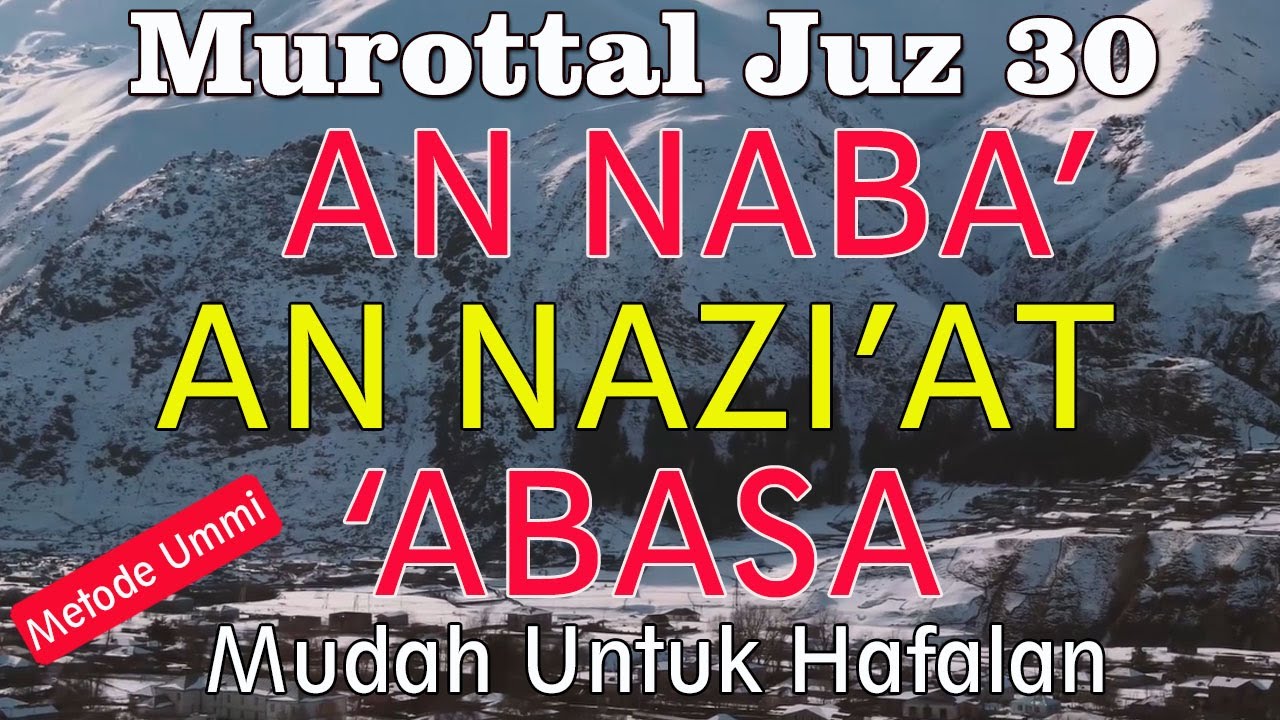 SURAH AN-NABA, SURAH AN-NAZI'AT DAN SURAH ABASA || JUZ AMMA MUROTTAL JUZ 30