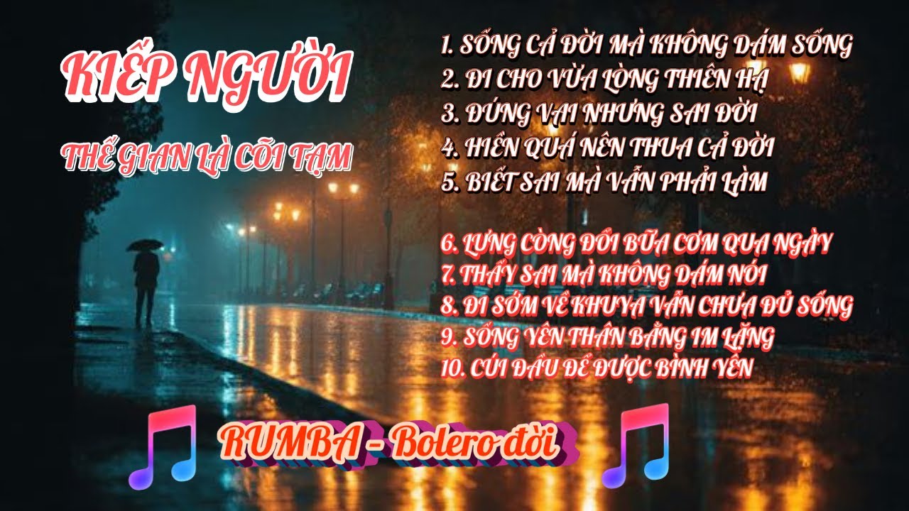 KIẾP NGƯỜI - THÓI ĐỜI NÓ VẬY ĐÓ | ĐỜI VÔ THƯỜNG