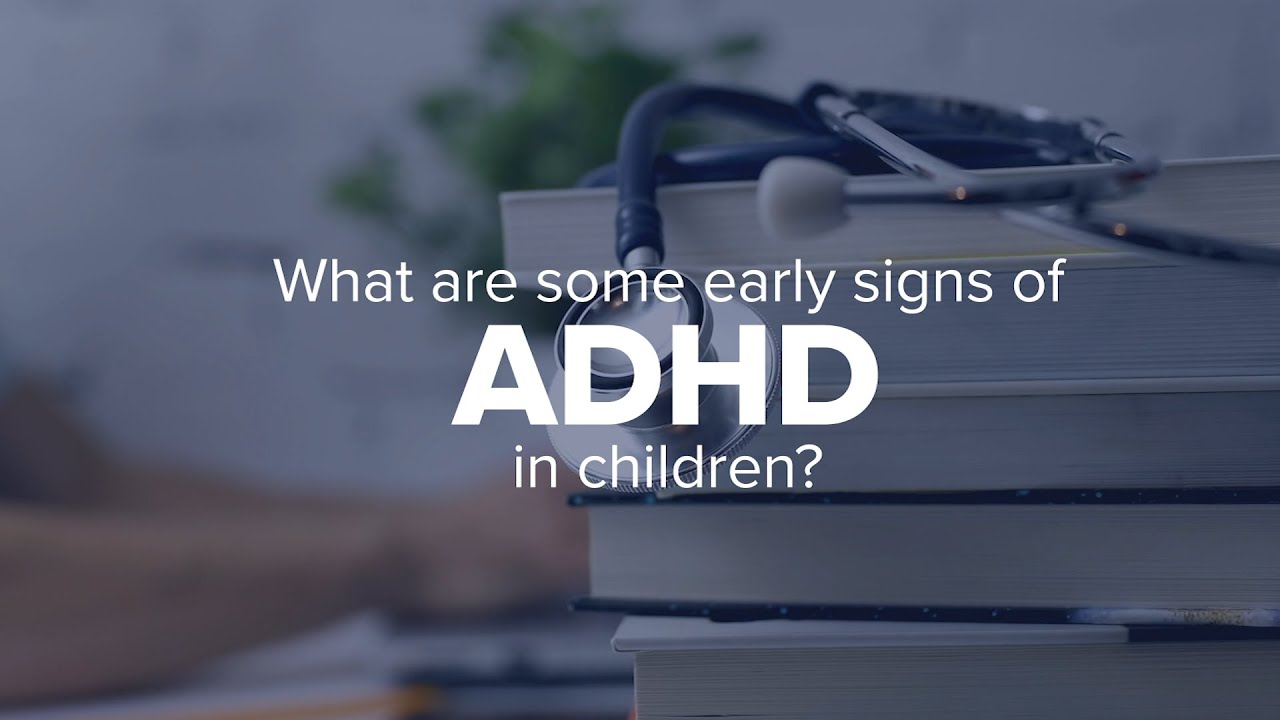 Expert Insights: What are some early signs of ADHD in children?