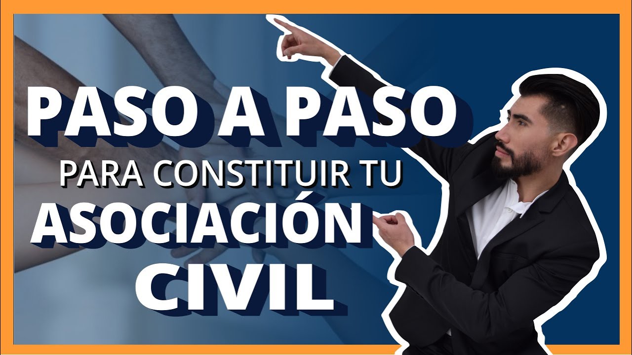 PASO A PASO PARA CONSTITUIR TU ASOCIACION CIVIL 2019 I  #caysoasesores #mexico