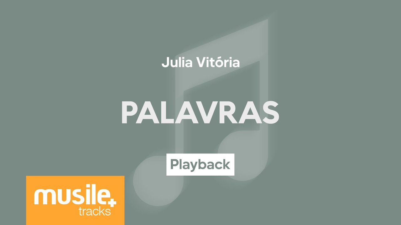 Julia Vitoria - Palavras | Playback com Letra