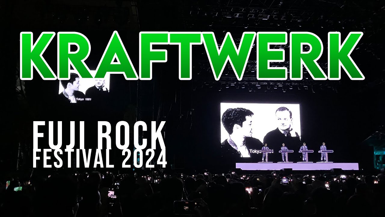 フジロック KRAFTWERK クラフトワーク 27 July 2024 FUJI ROCK Live in JAPAN 4K