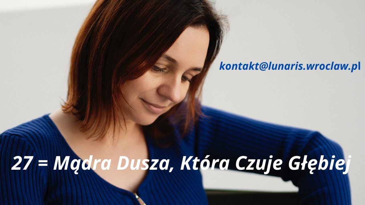 Numerologia &ndash; Dzień Urodzenia 27 | Mądrość Duszy, Empatia i Duchowe Przeznaczenie