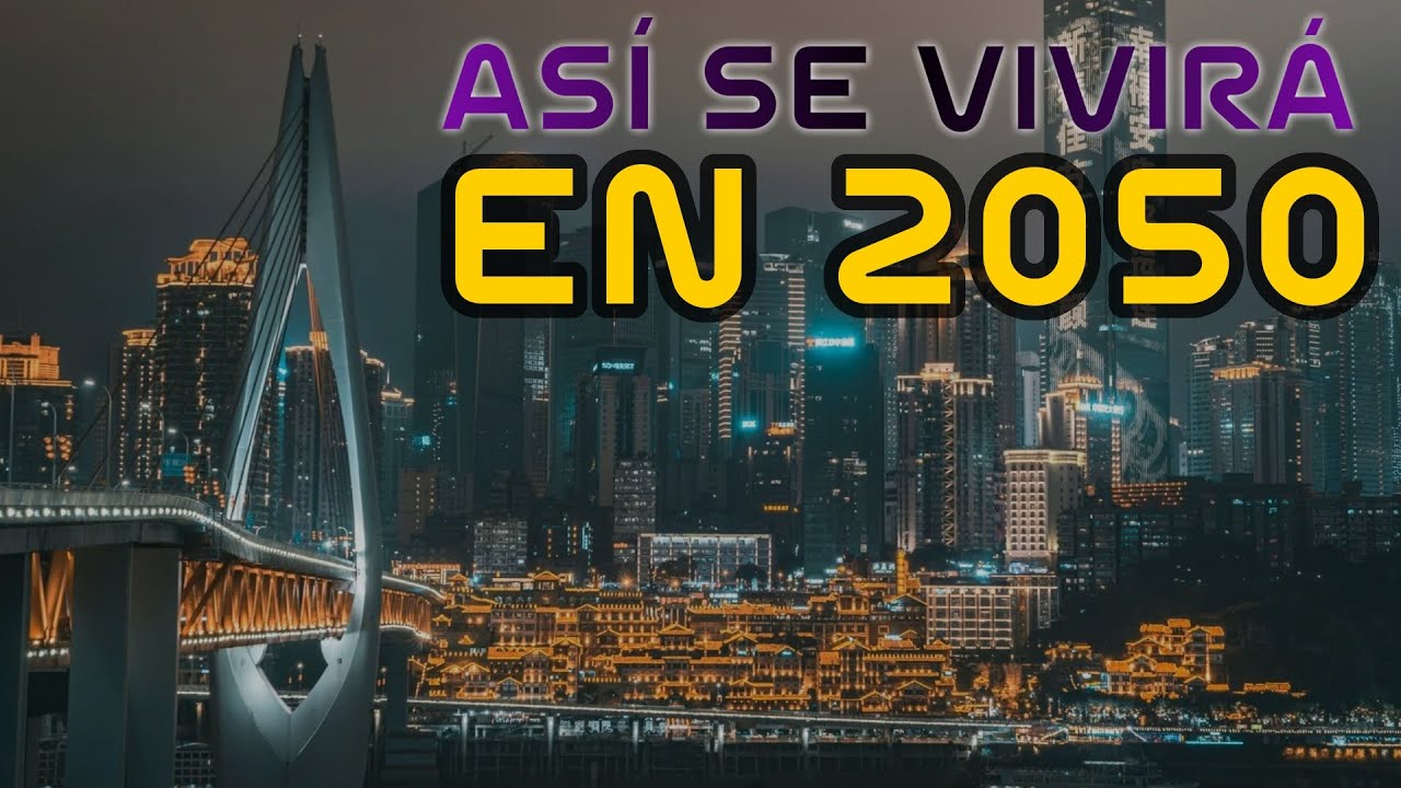 7 CIUDADES FUTURISTAS que viven en el AÑO 2050