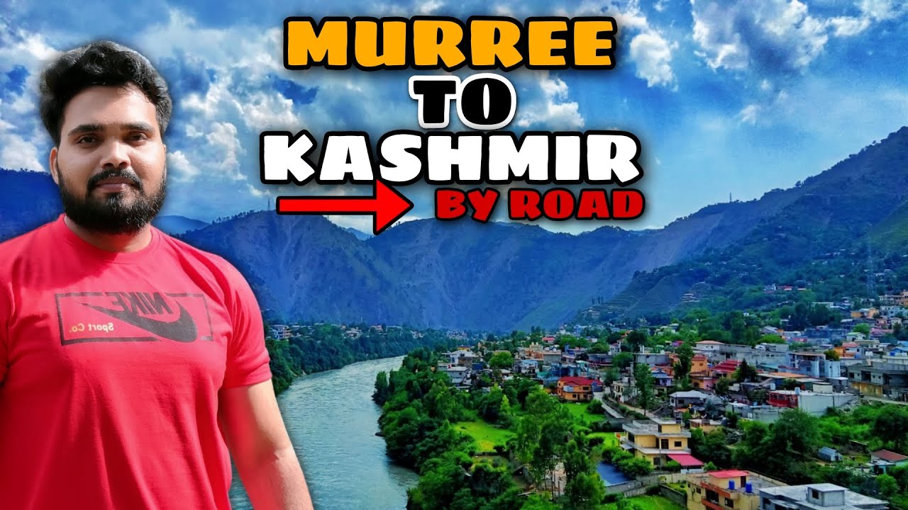 Murree To Kashmir By Road Car Or Daewoo Bus?