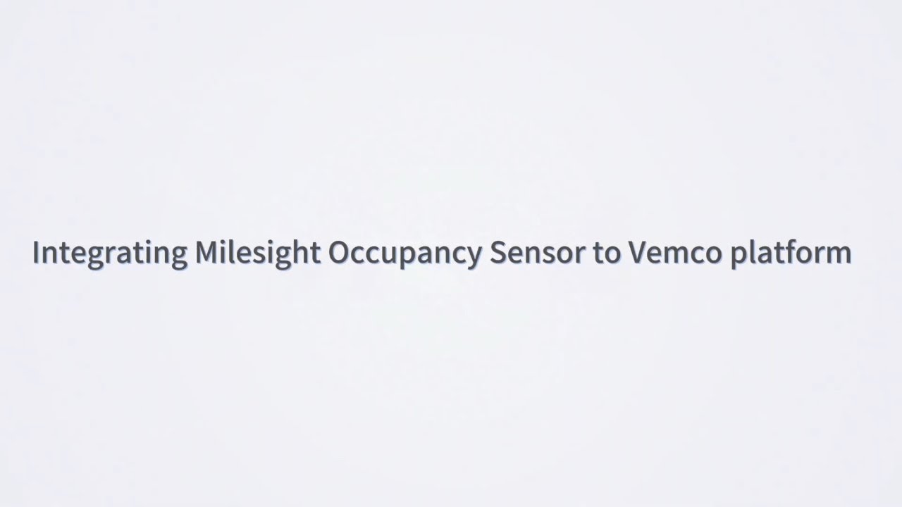 Vemco Platform -Milesight Occupancy sensor Integration