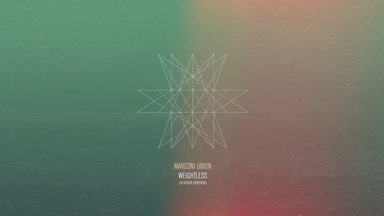 Marconi Union   Weightless Official 10 Hour Version