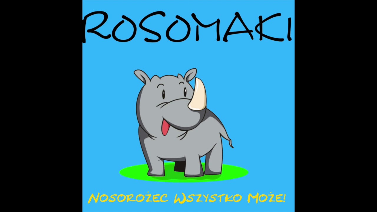 Rosomaki -  Nosorożec wszystko może
