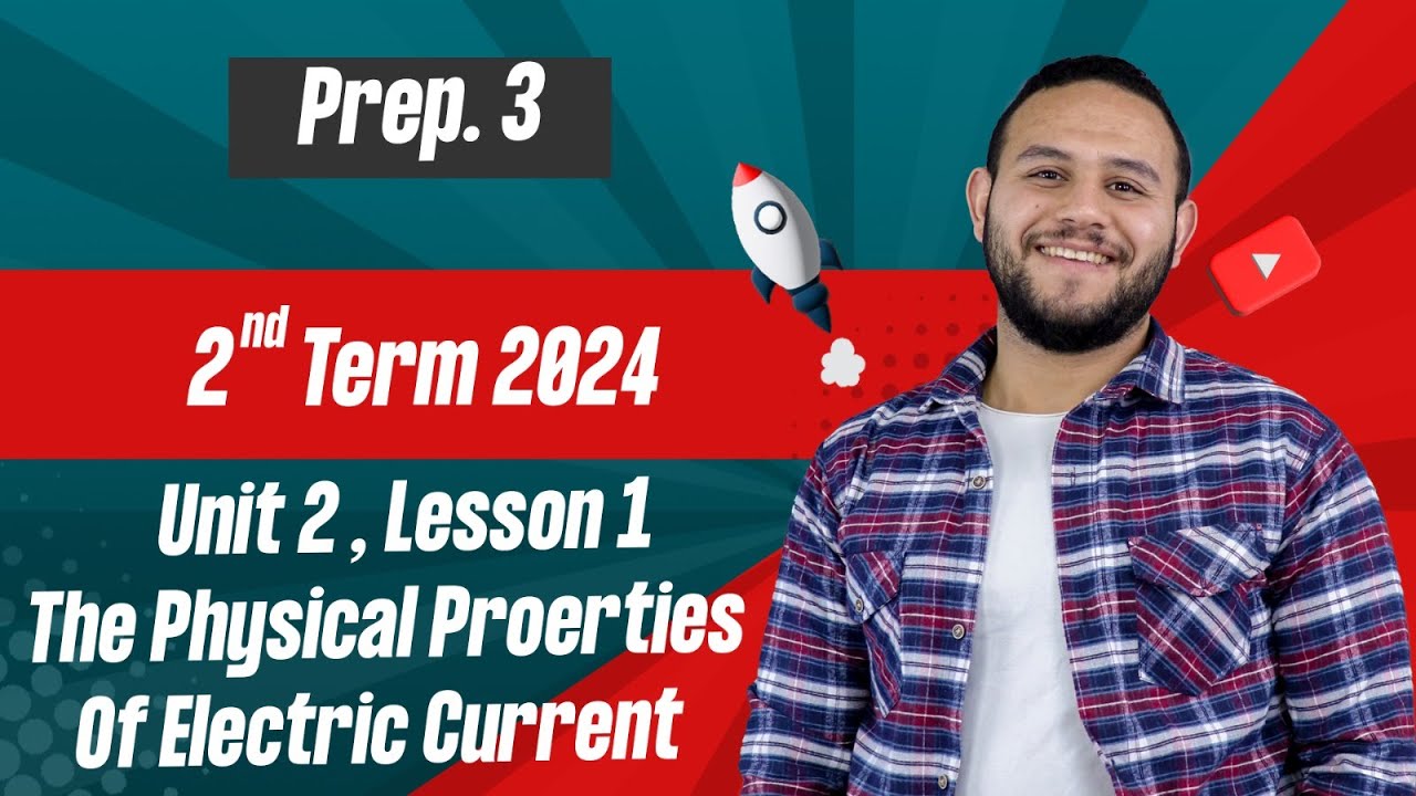 SCIENCE l Prep. 3 l - Unit 2 - Lesson 1: Physical Propeties of the Electric Current