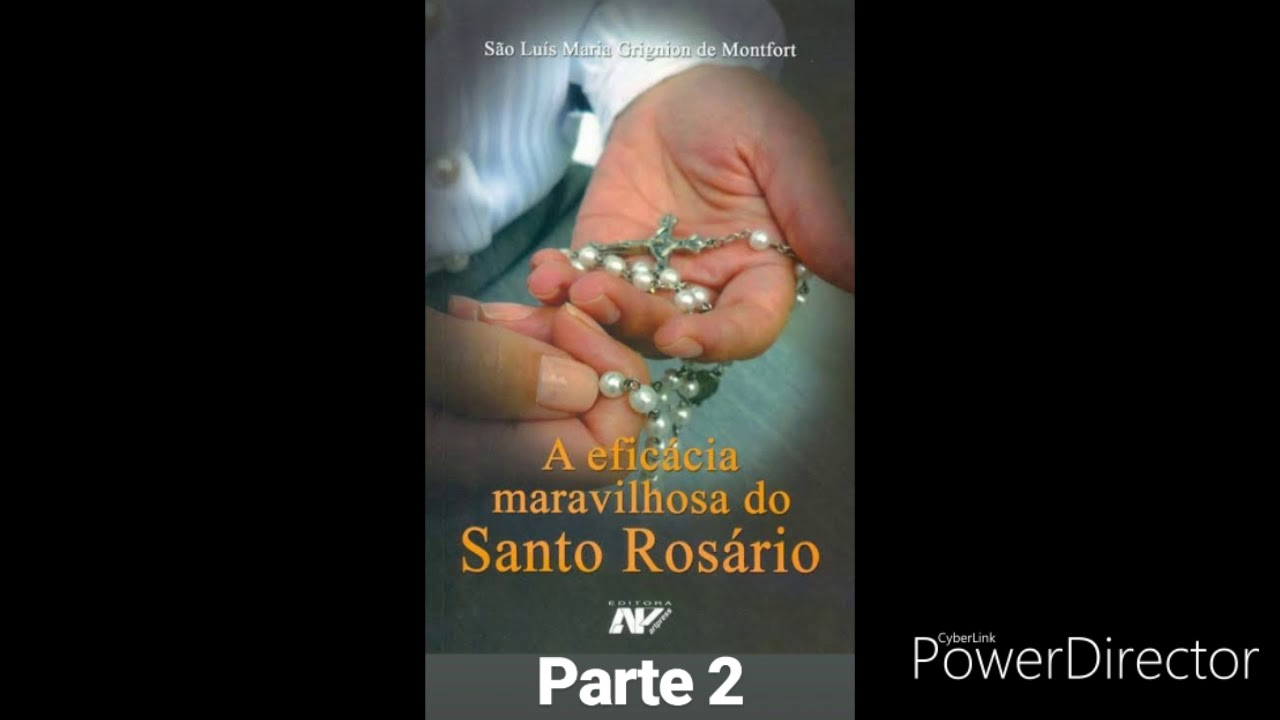 02- Áudio Livro: A eficácia maravilhosa do Santo Rosário - São Luís Maria Grignion de Monfort- FINAL