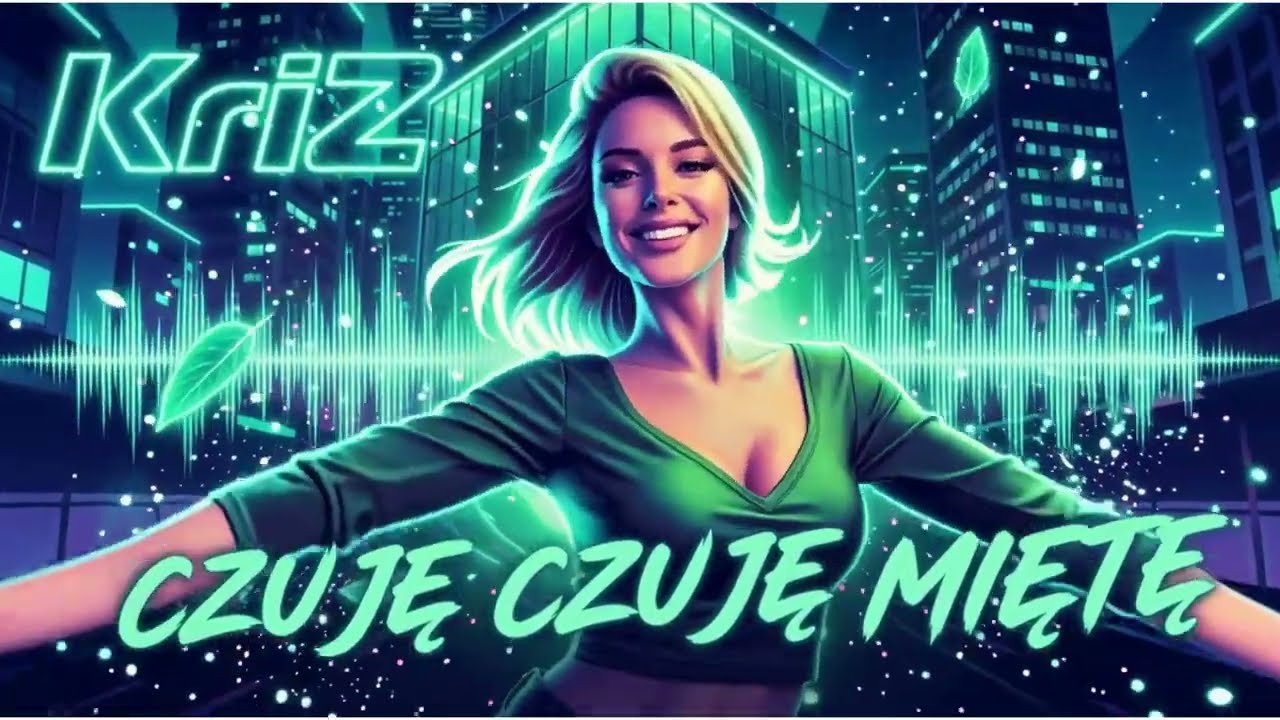 KriZ - Czuję Czuję Miętę | Hit na Imprezę (Official Audio)