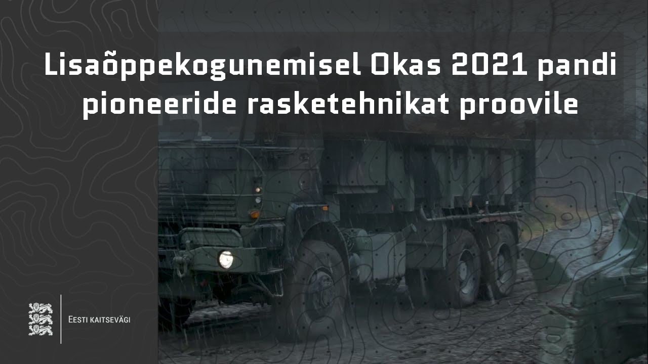 Lisaõppekogunemisel Okas 2021 pandi pioneeride rasketehnikat proovile