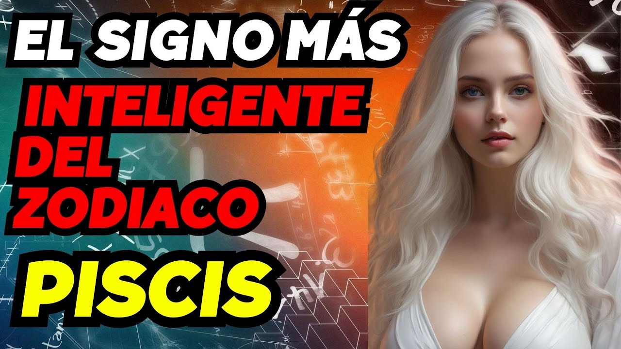 PISCIS: El Signo Más Inteligente del Zodiaco y Su Poder Oculto #piscis
