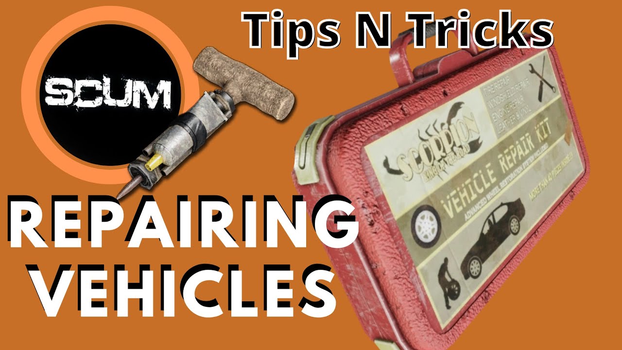 Scum Tips N Tricks - Repairing Vehicles
