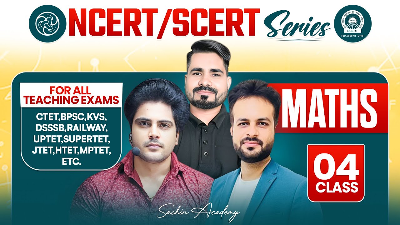 NCERT/SCERT MATHS Class 4 For All Teaching Exam By Sachin Academy Live 2pm