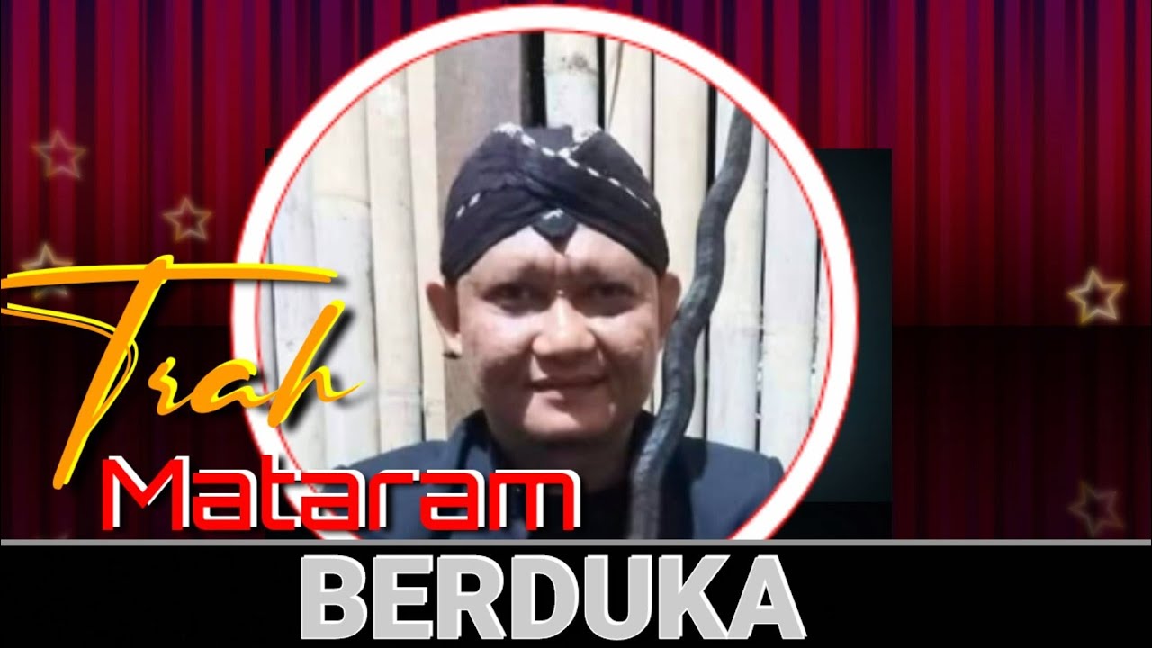 TRAH MATARAM BERDUKA...