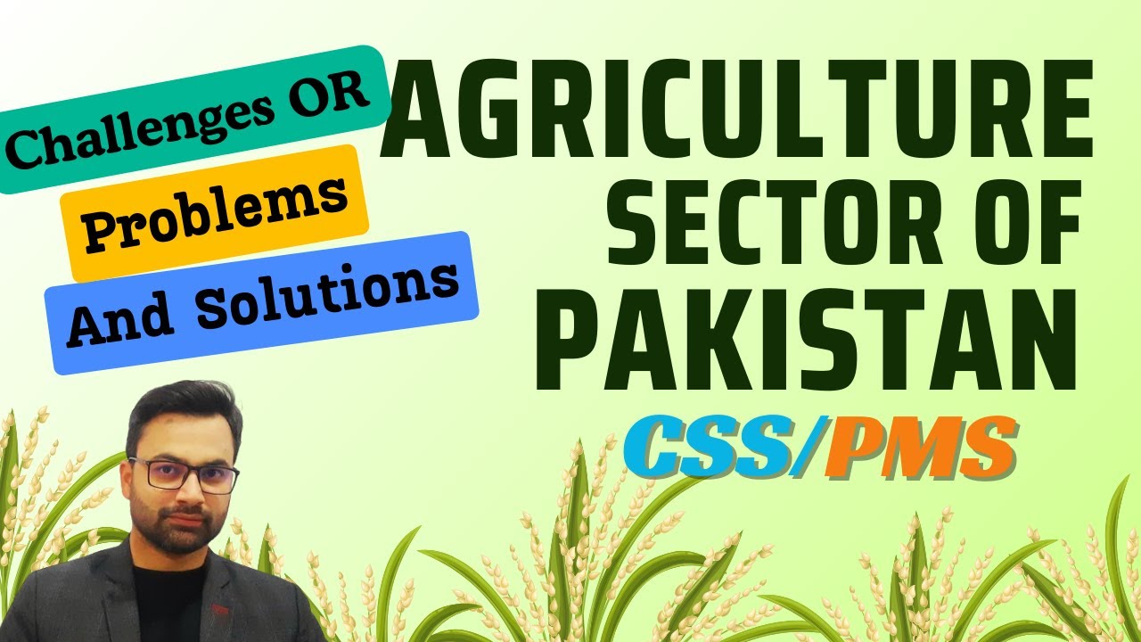Agricultural Sector of Pakistan | Agriculture Problems or Challenges in Pakistan and Solutions