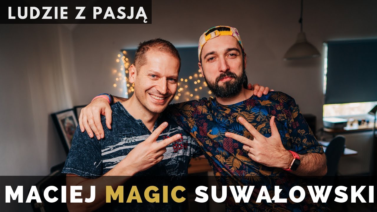 Ludzie z pasją - Maciej 