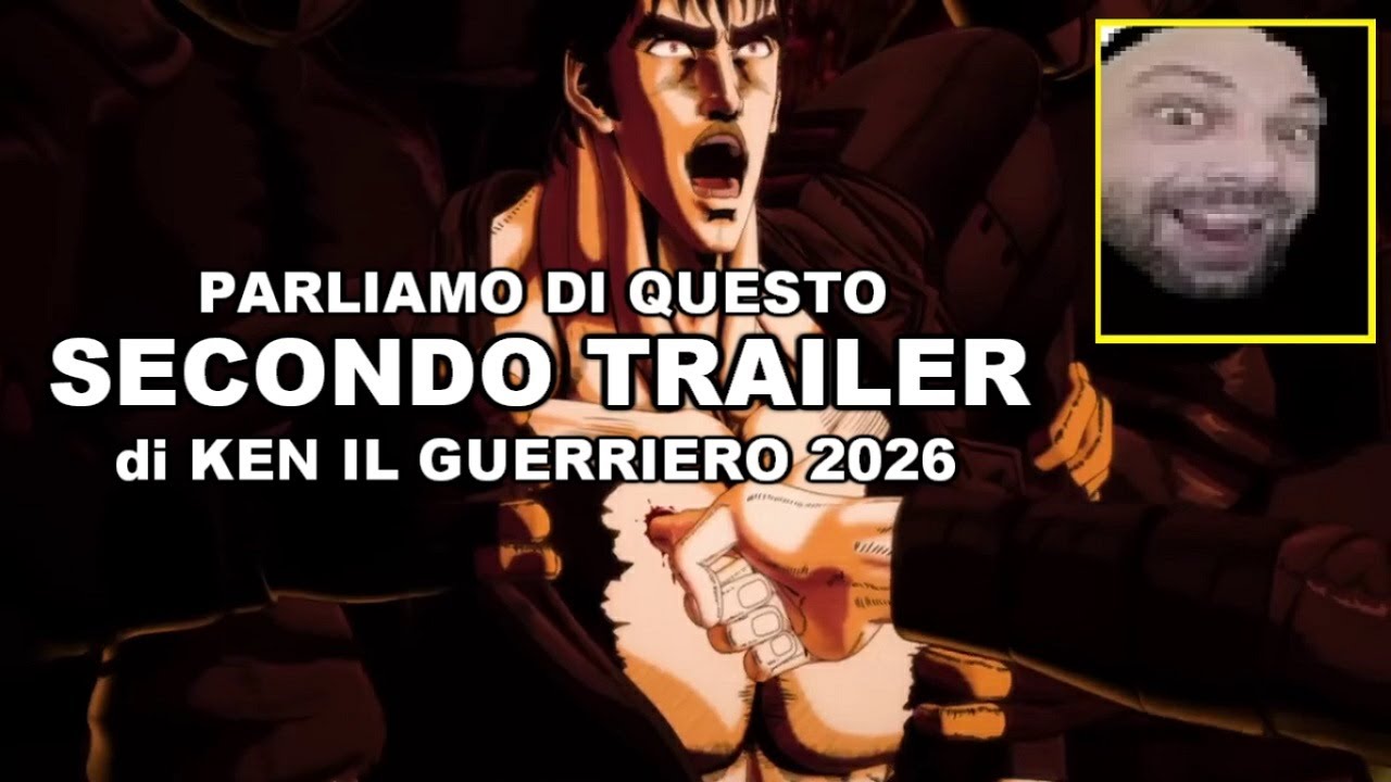 KEN IL GUERRIERO 2026, NUOVO TRAILER, PARLIAMONE, HOKUTO NO KEN