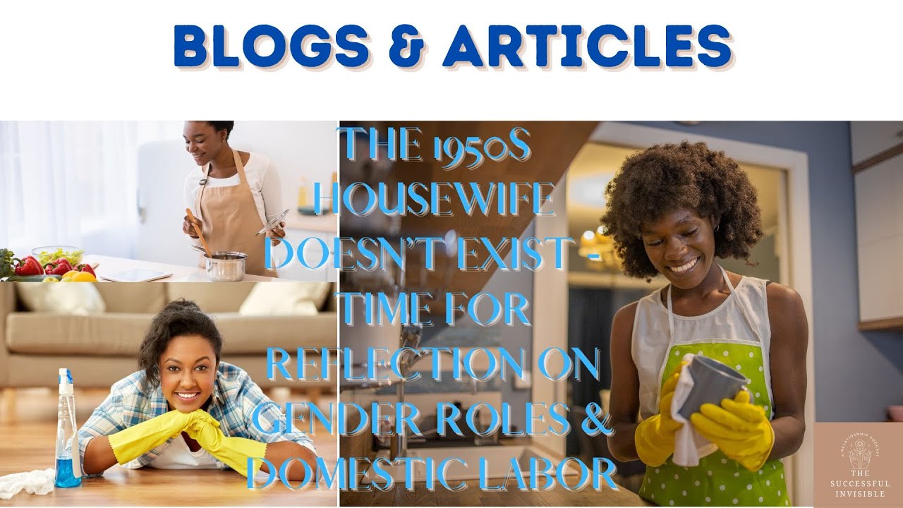 1950s Housewife...Nope! || Blogs & Articles ||Relationship Coaching for Professional Black Women