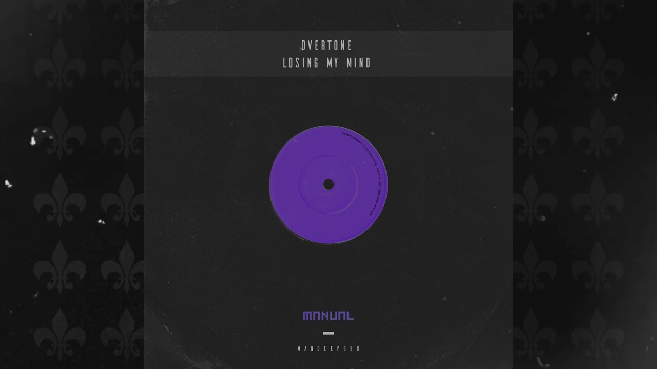 Overtone - Losing My Mind