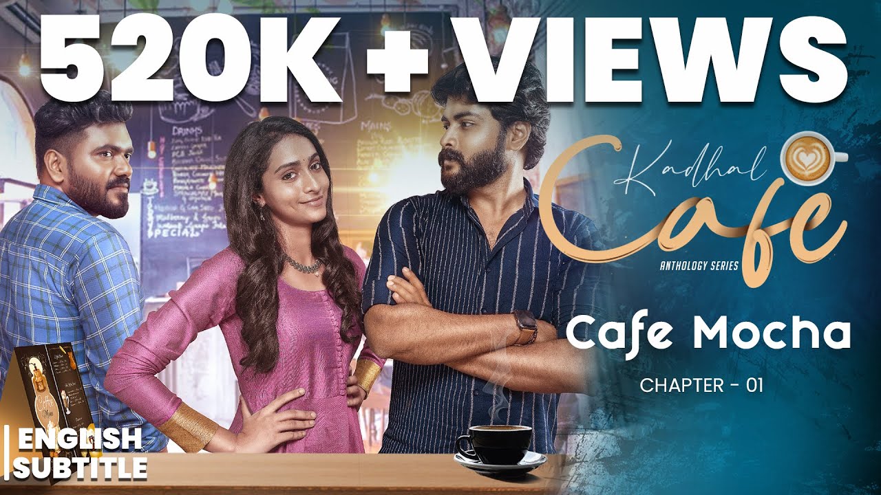 Kadhal Cafe | Chapter - 01| Cafe Mocha | Ft. Arun Crizer, Abitha Venkat | @EMAXStayTuned