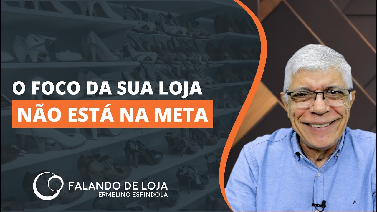 O foco da sua loja não é a meta || Dicas para Lojistas e Gestores