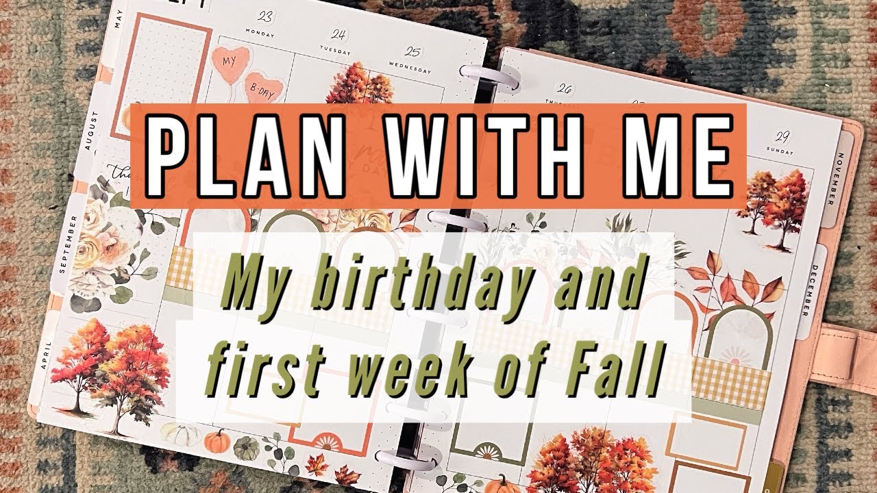 Plan With Me for my Birthday & the First Week of Fall!! Classic Vertical Happy Planner 🎉