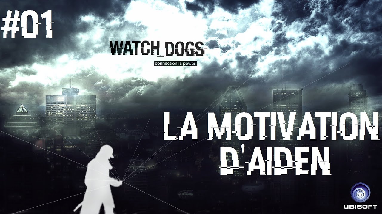 [Let's Play !] Watch Dogs #01 ! La motivation d'Aiden ! [HD]