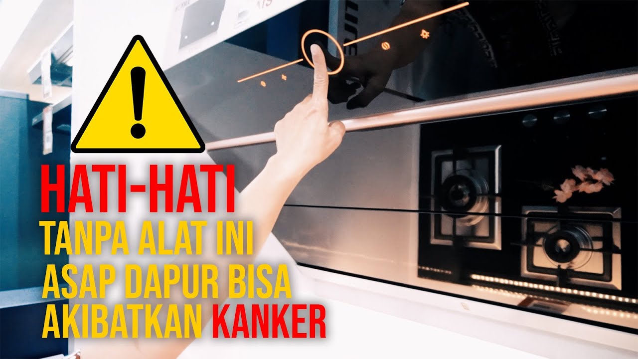 JANGAN ANGGAP REMEH !!! Ternyata Cooker Hood Sangat Penting Untuk Kesehatan || OverView FOTILE HOOD*