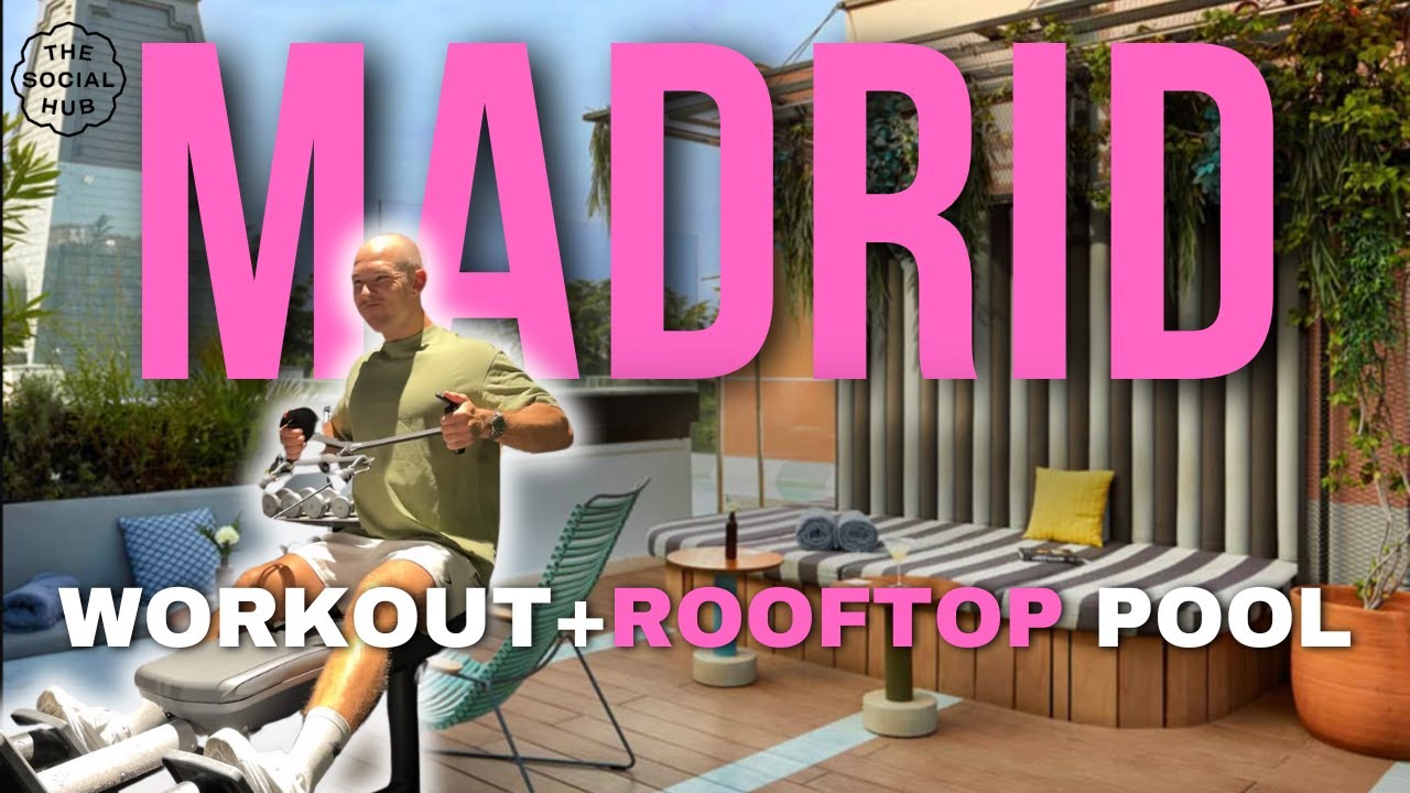 CHEST & BACK WORKOUT IN MADRID - Best Fitness Hotel+Rooftop Pool+Breakfast Buffet-TheSocialHubMadrid