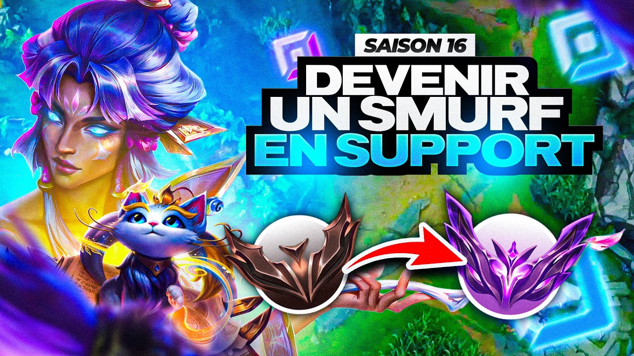 DEVENIR UN SMURF EN SUPPORT SUR LEAGUE OF LEGENDS ! SAISON 16 ! VOUS NE SEREZ PLUS JAMAIS BAS ELO