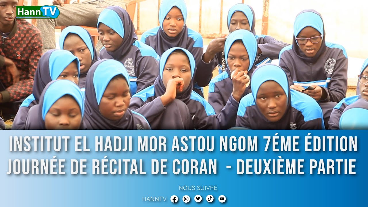 INSTITUT EL HADJI MOR ASTOU NGOM 7ÉME ÉDITION JOURNÉE DE RÉCITAL DE CORAN  - Deuxième Partie