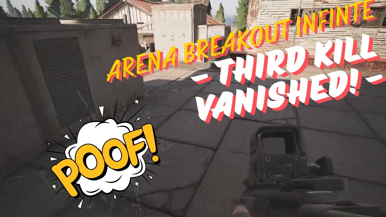 Arena Breakout Infinite - Third Kill Vanished!!
