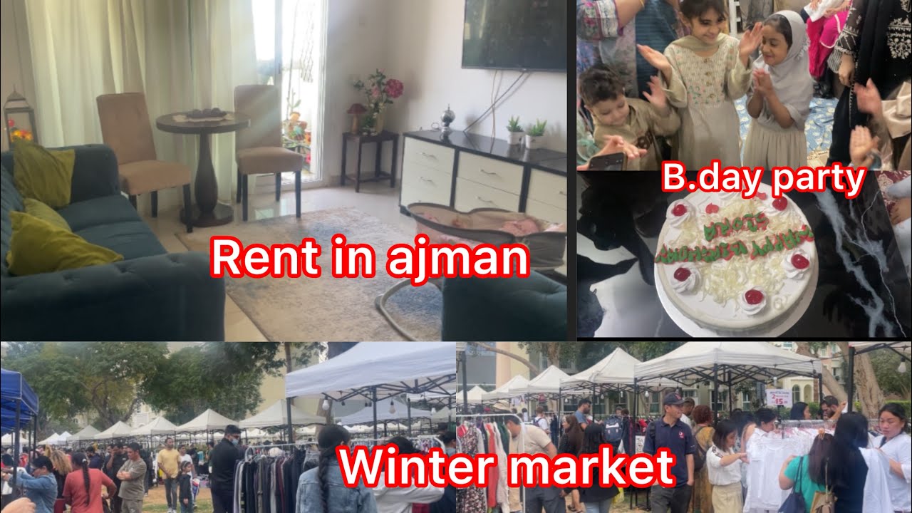 Rent in ajman 2025|friend birthday|flue market in dubai