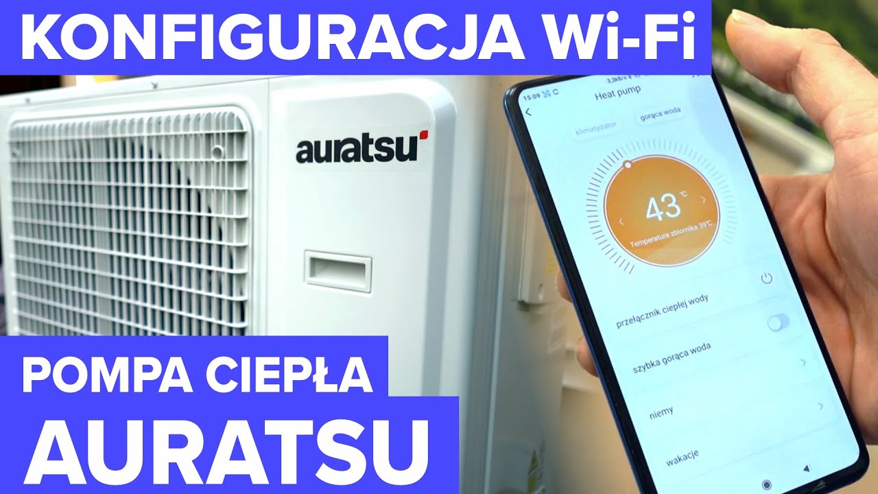 Pompa ciepła AURATSU. Jak skonfigurować Wi-Fi i aplikację mobilną AC FREEDOM w pompie ciepła AURATSU