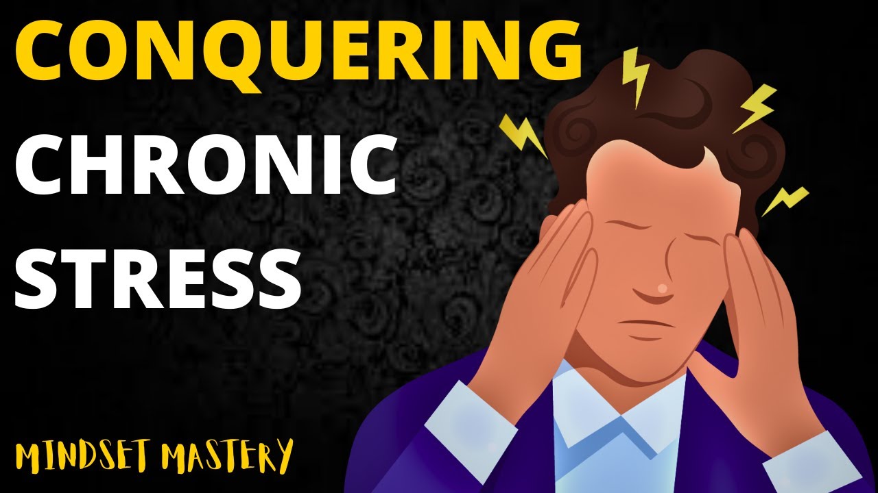 Your Guide to Conquering Chronic Stress