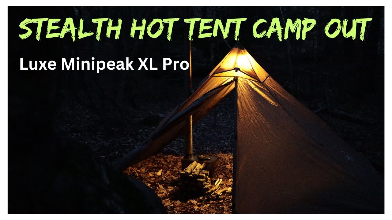 Stealth Hot Tent Camp Out