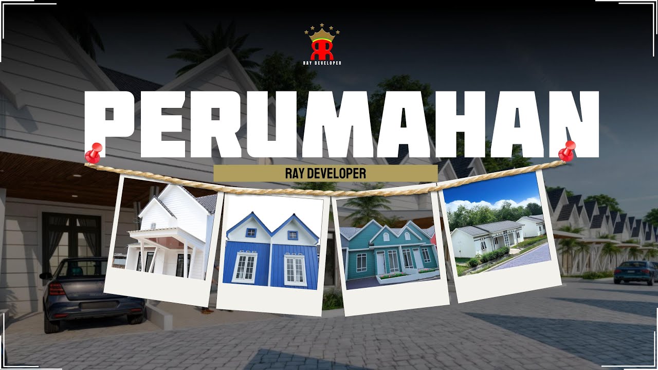 Perumahan Ray Developer | Pilihan Rumah Nyaman & Strategis untuk Keluarga Muda