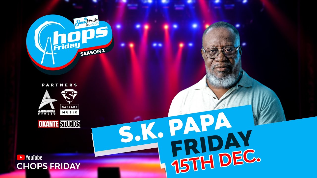 CHOPS FRIDAY WITH SK PAPA | SEASON 2 EP 14 |