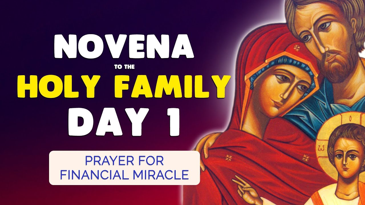 🙏 Powerful Prayer for FINANCIAL MIRACLE & BREAKTHROUGH 🙏 HOLY FAMILY NOVENA Day 1