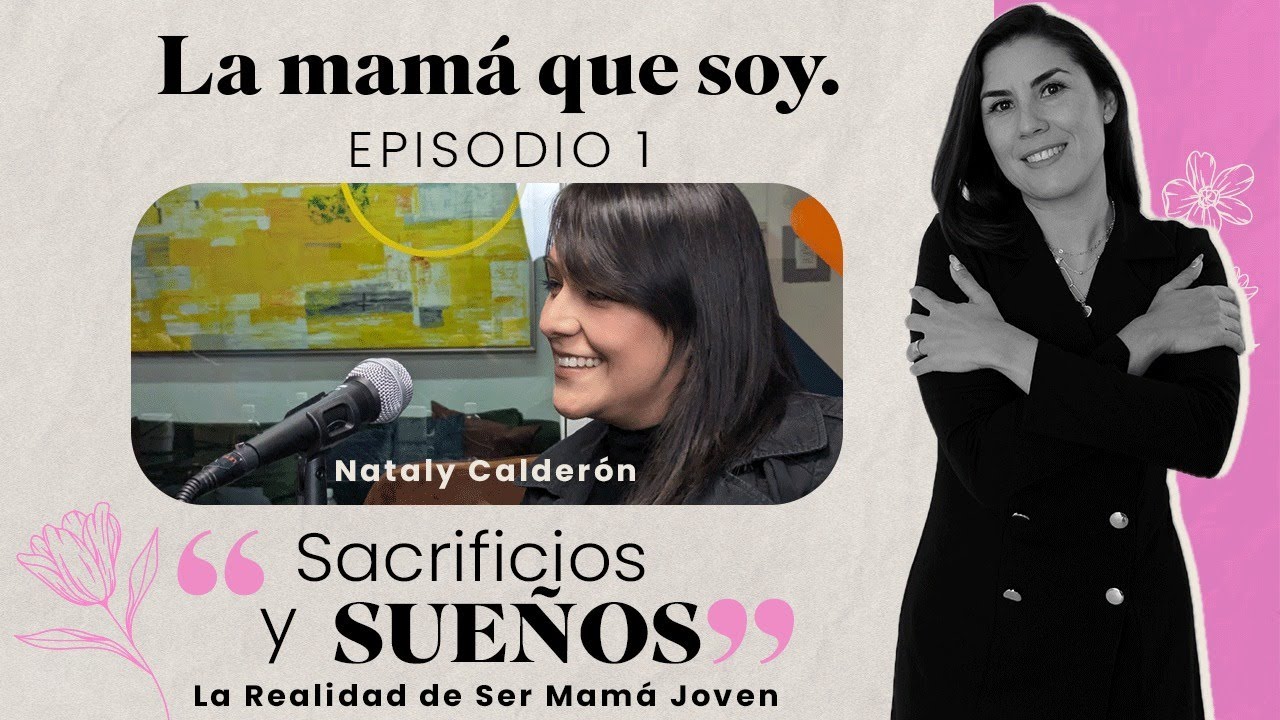 Capítulo 1.1 Sacrificios y sueños: La realidad de ser una mamá joven