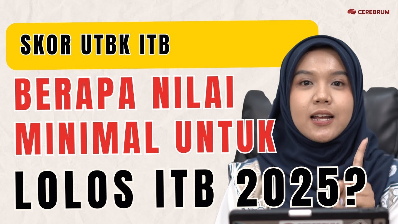 Skor UTBK ITB 2025: Berapa Nilai Minimal untuk Lolos ke ITB? Rahasia Sukses Lolos UTBK!