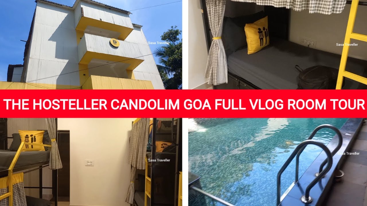 THE HOSTELLER CANDOLIM ROOM TOUR & PRICE | GOA VLOG | HOW TO REACH | SASA TRAVELLER