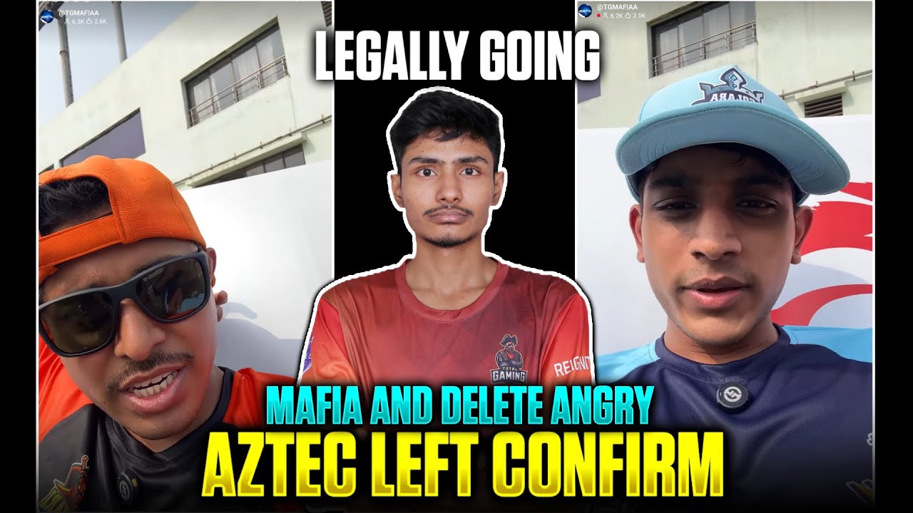 MAFIA & DELETE ANGRY ON AZTEC | AZTEC LEFT TG | TG GOING LEGALLY | REASON ? SHANKY STAY OR NOT ?