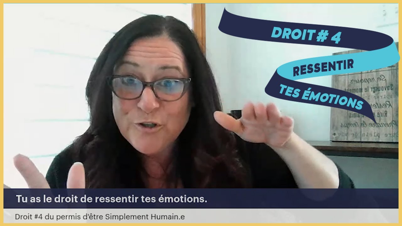 Droit 4/10 : Tu as le droit de ressentir tes émotions